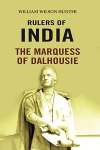 Rulers of India: The Marquess of Dalhousie
