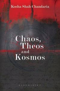 Chaos, Theos and Kosmos