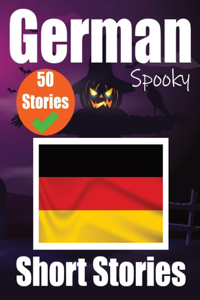 50 Short Spooky Storiеs in German A Bilingual Journеy in English and German