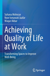 Achieving Quality of Life at Work