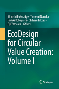 EcoDesign for Circular Value Creation: Volume I
