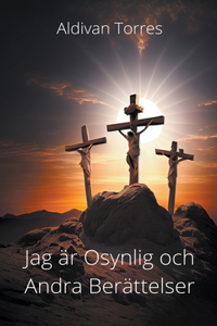 Jag är Osynlig och Andra Berättelser