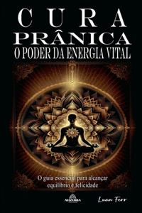 Cura Prânica - O Poder da Energia Vital