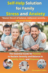 Self-Help Solution for Family Stress and Anxiety