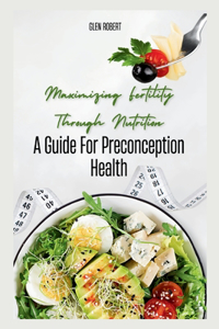 Maximizing Fertility Through Nutrition