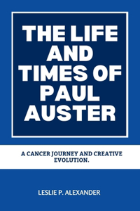 Life and Times of Paul Auster