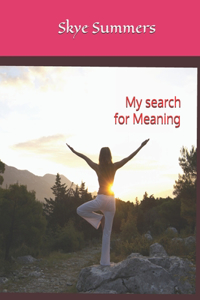 my search for meaning