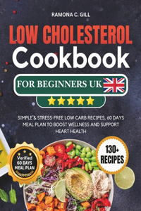 Low Cholesterol Cookbook for Beginners UK