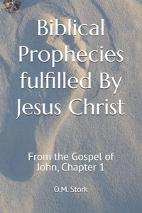 Biblical Prophecies fulfilled By Jesus Christ