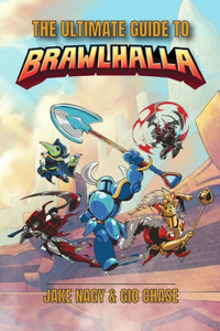 Ultimate Guide To Brawhalla