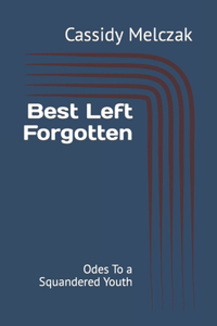 Best Left Forgotten