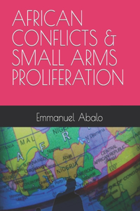 African Conflicts and Small Arms Proliferation