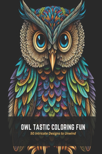 Owl Tastic Coloring Fun