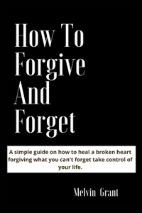 How to Forgive and Forget