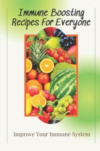 Immune Boosting Recipes For Everyone