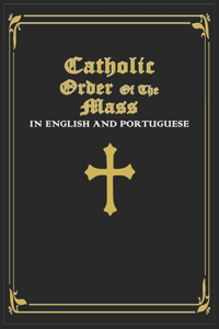 Catholic Order of the Mass in English and Portuguese