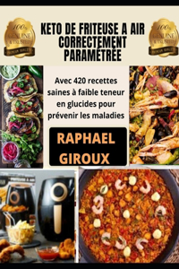 Keto de Friteuse a Air Correctement Paramétrée