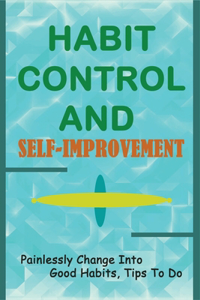 Habit Control And Self-Improvement