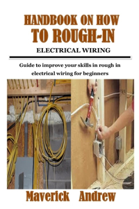 Handbook on How to Rough-In Electrical Wiring