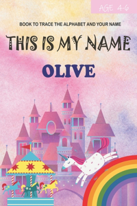 This is my name Olive