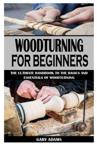 Woodturning for Beginners