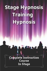 Stage Hypnosis Training