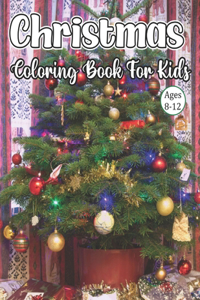 Christmas Coloring Book For Kids Ages 8-12