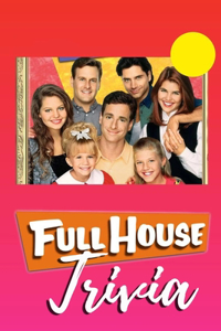 Full House Trivia