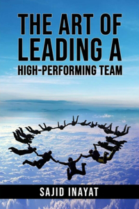 Art of Leading a High Performing Team
