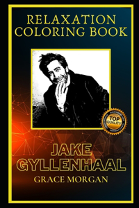 Jake Gyllenhaal Relaxation Coloring Book