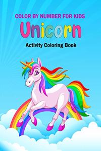 Color by Number for Kids Unicorn Activity Coloring Book