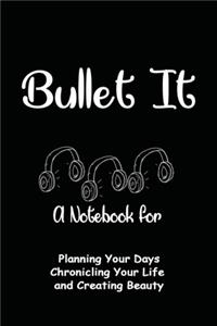 Bullet It