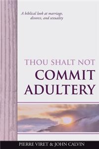 Thou Shalt Not Commit Adultery