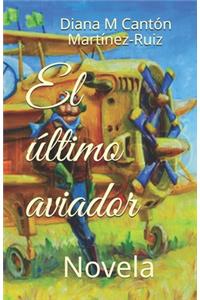 El último aviador: Novela