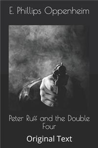 Peter Ruff and the Double Four