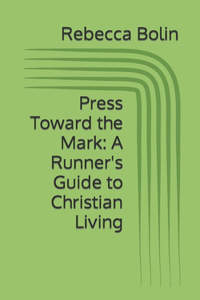 Press Toward the Mark