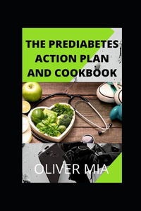 The Prediabetes Action Plan and Cookbook