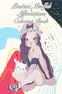 Positive Mindful Affirmations Coloring Book for girls