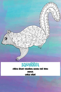 Stress Relief Coloring Books for Teens - Animal - Large Print - Squirrel