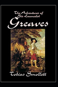 The Life and Adventures of Sir Launcelot Greaves Annotated