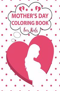 Mother's Day Coloring Book For Kids