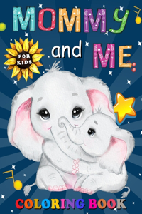 Mommy and Me Coloring Book for Kids