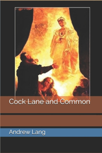 Cock Lane and Common