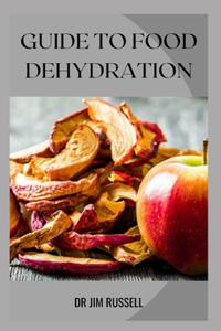 Guide to Food Dehydration