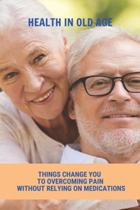 Health In Old Age