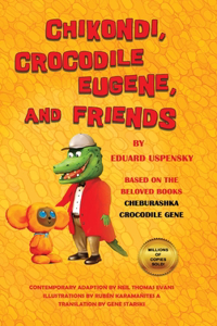 Chikondi, Crocodile Eugene, and Friends