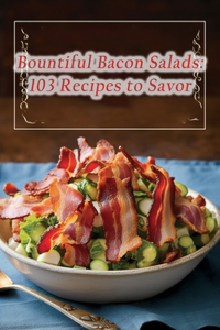 Bountiful Bacon Salads