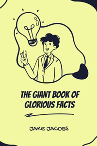 Giant Book of Glorious Facts