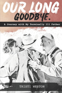 Our Long Goodbye