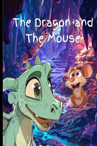 Dragon and The Mouse